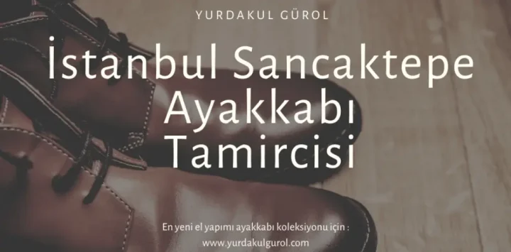 İstanbul Sancaktepe Ayakkabı Tamircisi