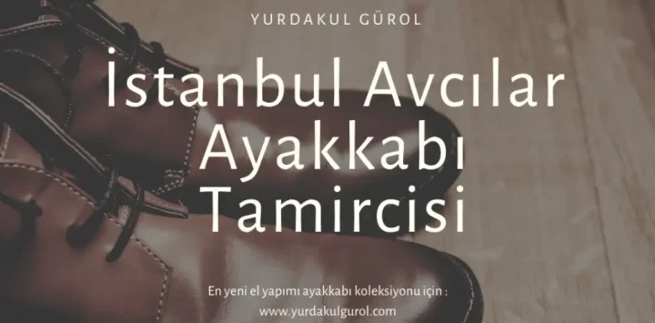 İstanbul Avcılar Ayakkabı Tamircisi