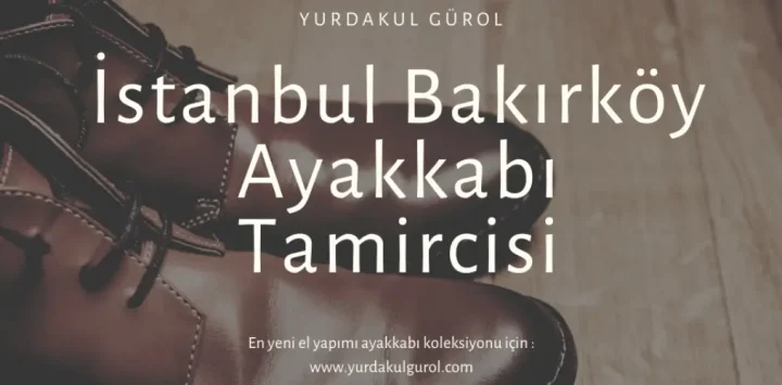 İstanbul Bakırköy Ayakkabı Tamircisi